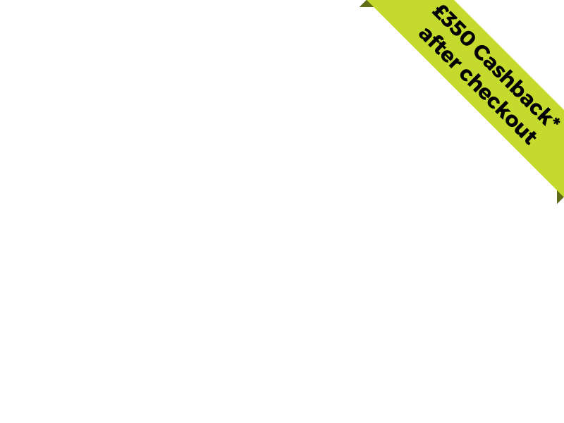 £350 Cashback After Checkout (overlay image)